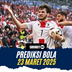 Prediksi Bola 23 Maret 2025 | Analisis Akurat